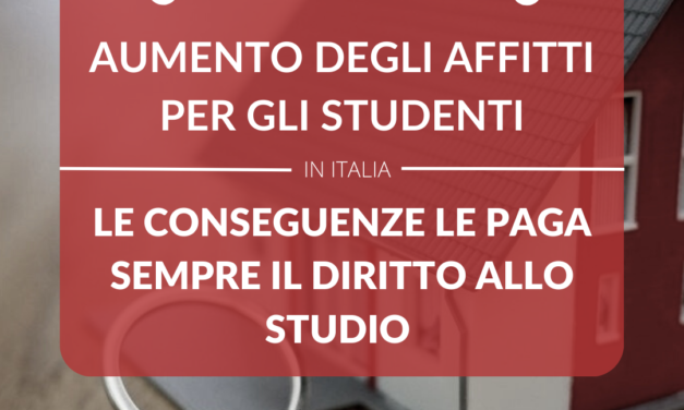 Aumento degli affitti per studenti fuori sede. Le conseguenze le paga sempre il diritto allo studio!